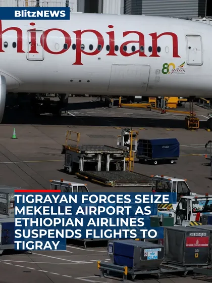 Tigrayan Forces Seize Mekelle Airport as Ethiopian Airlines Suspends Flights to Tigray